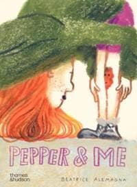 Pepper & Me - Beatrice Alemagna, Thames & Hudson Ltd