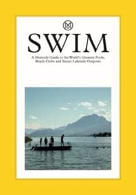 Swim: Monocle's 100 favourite spots for a dip - Tyler Brule, Thames & Hudson 1