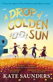 A Drop of Golden Sun - Kate Saunders, Faber & Faber
