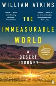 The Immeasurable World - William Atkins, Faber & Faber