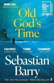 Old God's Time - Sebastian Barry, Faber & Faber