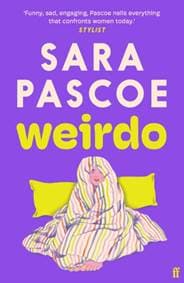 Weirdo - Sara Pascoe, Faber & Faber