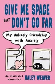 Give Me Space But Dont Go Far - Haley Weaver, Avery Publishing Group 1