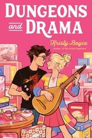 Dungeons and Drama - Kristy Boyce, Random House USA Inc