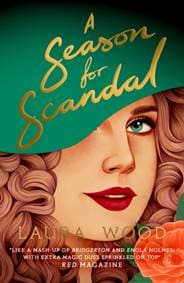 A Season for Scandal - Laura Wood, Scholastic