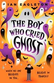 The Boy Who Cried Ghost - Ian Eagleton, Scholastic 1