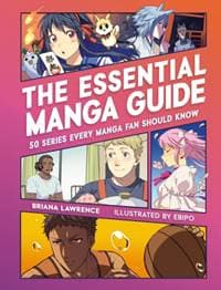 The Essential Manga Guide - Briana Lawrence, Running Press