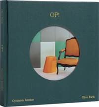 OP! Optimistic Interiors - Oliver Furth, Rizzoli International Publications
