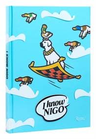 I Know Nigo - NIGO, Pharrell, Rizzoli International Publications