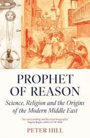 Prophet of Reason - Peter Hill, Oneworld Publications