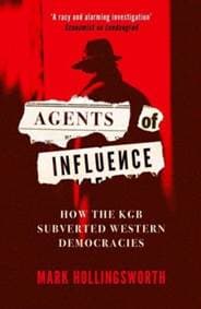 Agents of Influence - Mark Hollingsworth, Oneworld Publications