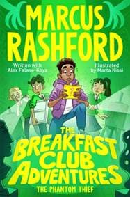 The Breakfast Club Adventures: The Phantom Thief - Marcus Rashford, Macmillan Children's Books