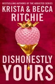 Dishonestly Yours - Krista Ritchie, Becca Ritchie, Pan Macmillan 1