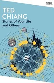 Stories of Your Life and Others - Ted Chiang, Picador 1