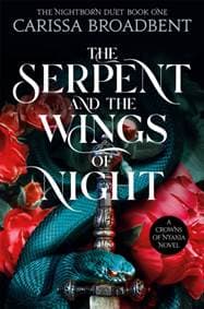 The Serpent and the Wings of Night - Carissa Broadbent, Tor 1