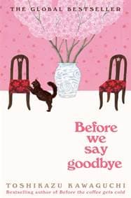 Before We Say Goodbye - Toshikazu Kawaguchi, Pan Macmillan