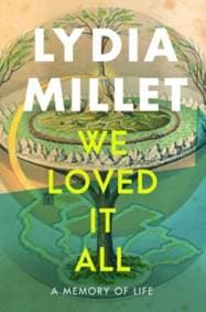 We Loved It All - Lydia Millet, WW Norton & Co