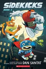 Sidekicks - Dan Santat, Scholastic US 1