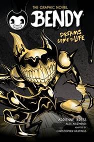 Bendy and the Ink Machine: Bendy Graphic Novel: Dreams Come to Life - Adrienne Kress, Scholastic US