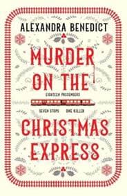 Murder On The Christmas Express - Alexandra Benedict, Simon & Schuster Ltd