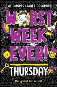 Worst Week Ever! Thursday - Eva Amores, Matt Cosgrove, Simon & Schuster