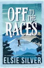 Off to the Races - Elsie Silver, Simon & Schuster Ltd 1