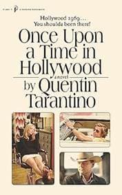 Once Upon a Time in Hollywood: The First Novel By Quentin Tarantino - Quentin Tarantino, Orion Books