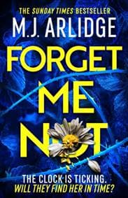 Forget Me Not - M. J. Arlidge, Orion Publishing Co