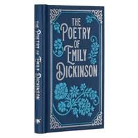 The Poetry of Emily Dickinson - Emily Dickinson, Arcturus Publishing Ltd 1