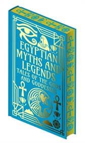 Egyptian Myths and Legends - EA Wallis Budge, W. M. Flinders Petrie, Arcturus Publishing Ltd 1
