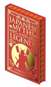 Japanese Myths and Legends - Richard Gordon Smith, Arcturus Publishing Ltd