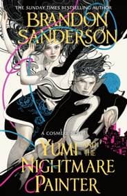 Yumi and the Nightmare Painter - Brandon Sanderson, Orion Publishing Co