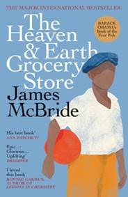 The Heaven & Earth Grocery Store - James McBride, Weidenfeld & Nicolson 1