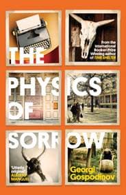 The Physics of Sorrow - Georgi Gospodinov, Weidenfeld & Nicolson