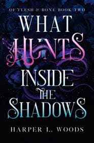 What Hunts Inside the Shadows - Harper L. Woods, Hodderscape