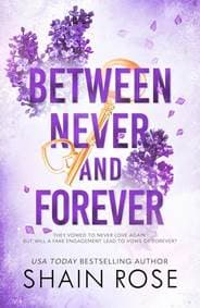 Between Never and Forever - Rose Shain 1