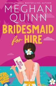 Bridesmaid for Hire - Meghan Quinn, Hodder & Stoughton 1