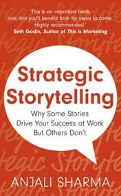 Strategic Storytelling - Anjali Sharma, John Murray Press