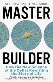 The Master Builder - Alfonso Martinez Arias, John Murray Press