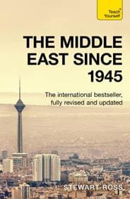 The Middle East since 1945 - Stewart Ross, John Murray Press 1