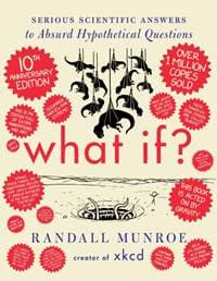 What If? 10th Anniversary Edition - Randall Munroe, John Murray