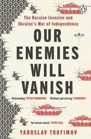 Our Enemies will Vanish - Yaroslav Trofimov, Penguin Books Ltd 1