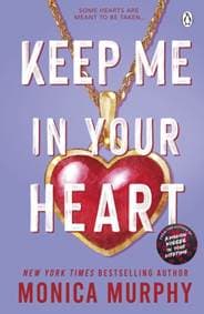Keep Me In Your Heart - Monica Murphy, Penguin Books Ltd
