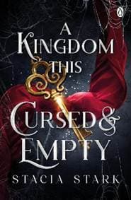 A Kingdom This Cursed and Empty - Stark Stacia