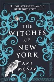 The Witches of New York - Ami McKay, Orion Publishing Co