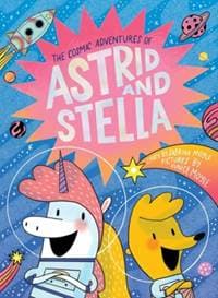 The Cosmic Adventures of Astrid and Stella (A Hello!Lucky Book) - Hello!Lucky, Sabrina Moyle, Abrams