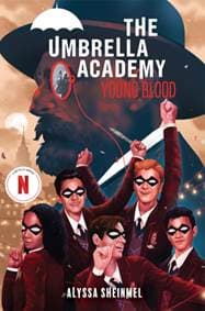 Young Blood (An Umbrella Academy YA Novel) - Alyssa Sheinmel, Amulet Books 1