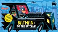 Batman: To the Batcave! (An Abrams Extend-a-Book) - Nichole Mara, Abrams