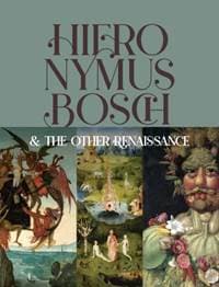 Hieronymus Bosch & the Other Renaissance - Bernard Aikema, Fernando Checa Cremades, Abrams 1