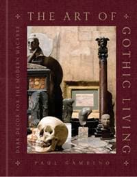 The Art of Gothic Living - Paul Gambino, Union Square & Co. 1